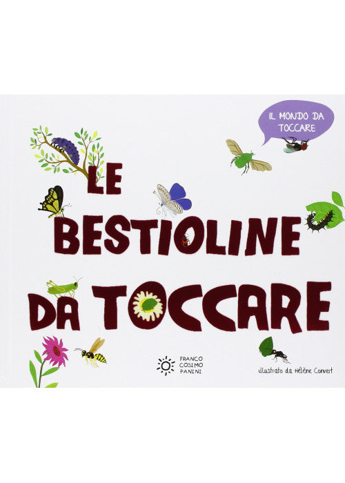 Le bestioline da toccare