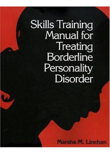 DBT Skills Training Manual, First Edition: Diagnosis and Treatment of Mental Disorders