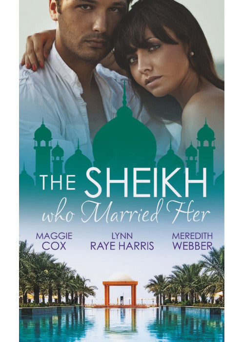 The Sheikh Who Married Her: One Desert Night / Strangers in the Desert / Desert Doctor, Secret Sheikh