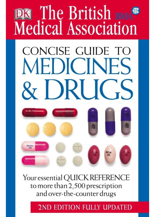 BMA Concise Guide to Medicines and Drugs (2nd edition)