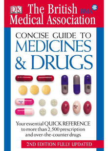 BMA Concise Guide to Medicines and Drugs (2nd edition)