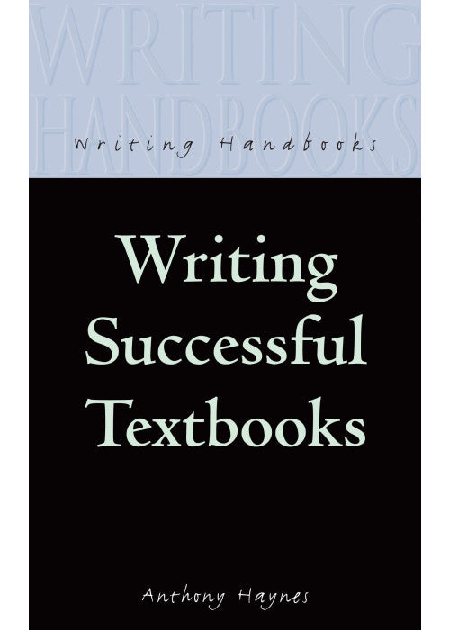 Writing Successful Textbooks (Writing Handbooks)