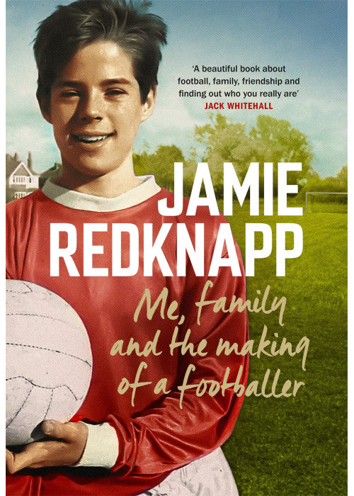 Me, Family and the Making of a Footballer: The warmest, most charming memoir of the year
