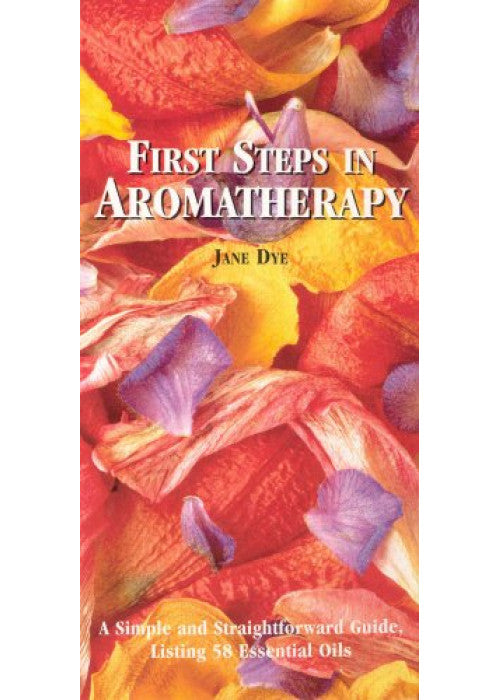First Steps In Aromatherapy