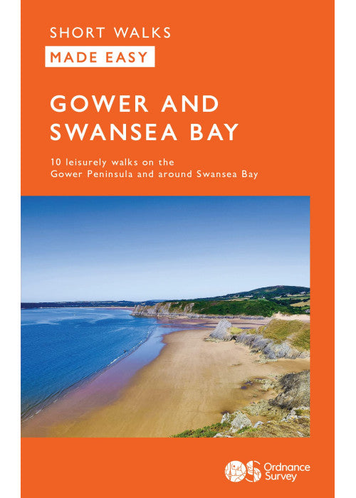 Gower and Swansea Bay Short Walks Made Easy | Ordnance Survey | 10 Accessible Walks For Everybody | Guidebook | Wales | Walks | Adventure: 10 Leisurely Walks (OS Short Walks Made Easy)