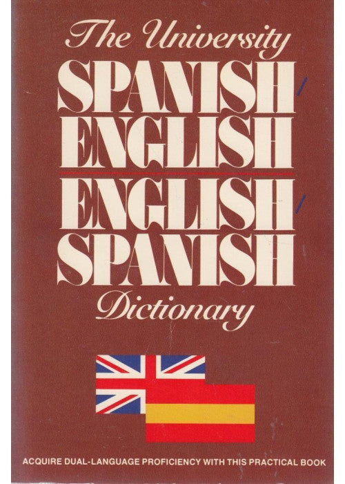 THE UNIVERSITY SPANISH-ENGLISH, ENGLISH-SPANISH DICTIONARY.