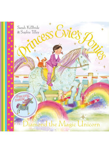 Princess Evie's Ponies: Diamond the Magic Unicorn