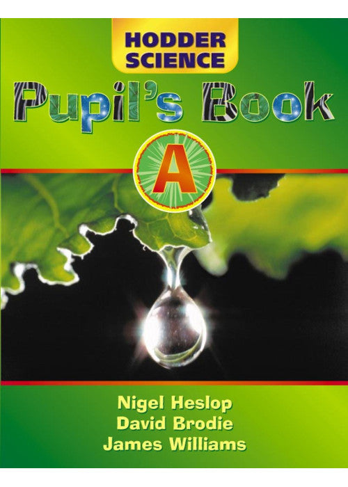 Hodder Science Pupil's Book A: Bk. A (HS)