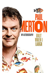 Only When I Laugh: My Autobiography