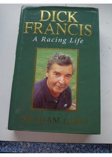 Dick Francis: A Racing Life