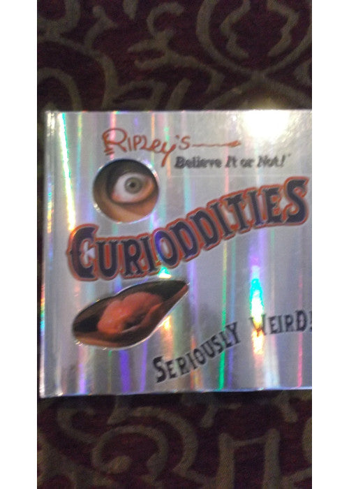 Ripley's Believe it or Not! Curioddities - Seriously Weird!