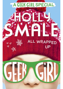 All Wrapped Up (Geek Girl Special, Book 1)