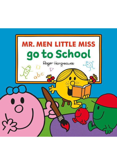 Mr. Men Little Miss Go To School: The perfect children’s book for the first day at nursery school (Mr. Men & Little Miss Everyday)