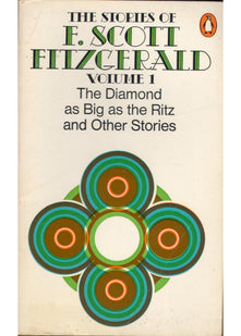 The Stories of F. Scott Fitzgerald,Vol. 1: The Cut-Glass Bowl;May Day;the Diamond As Big As the Ritz;the Rich Boy;Crazy Sunday;an Alcoholic Case;the Lees of Happiness