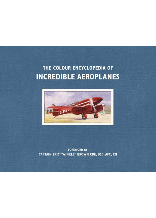 The Colour Encyclopedia of Incredible Aeroplanes