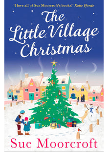The Little Village Christmas: The most heartwarming, cosy romance you’ll read this Christmas!