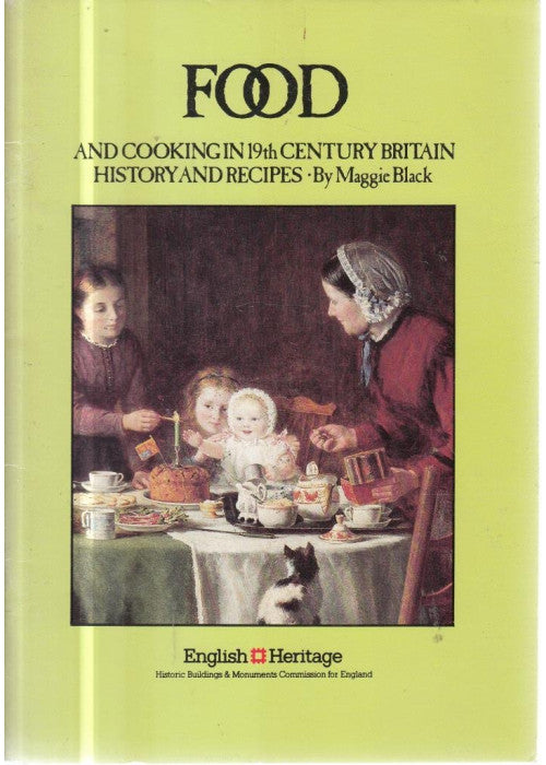 Food and Cooking in 19th Century Britain: History and Recipes