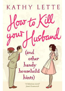 How to Kill Your Husband (and Other Handy Household Hints)