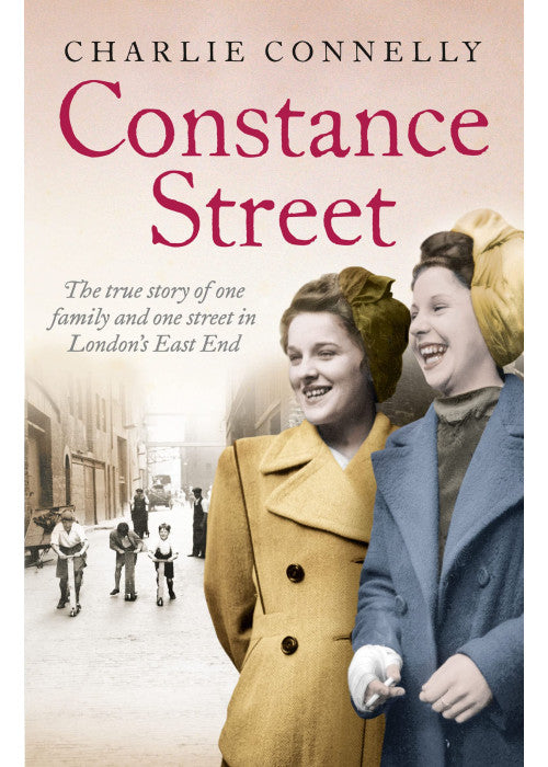 Constance Street: The true story of one family and one street in London's East End