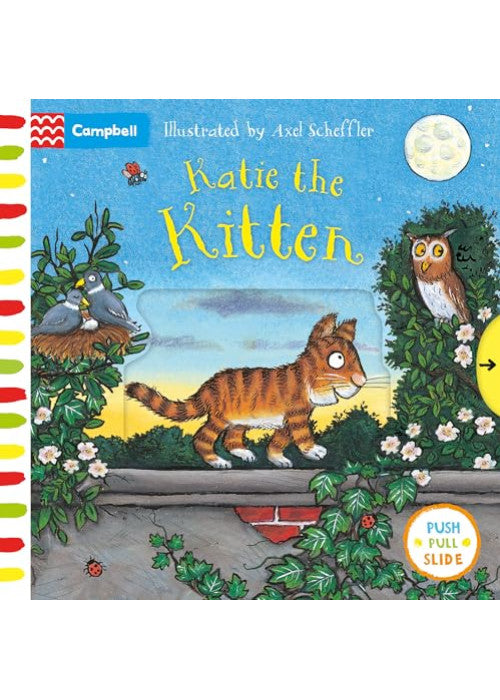 Katie the Kitten: A Push, Pull, Slide Book (Campbell Axel Scheffler, 15)