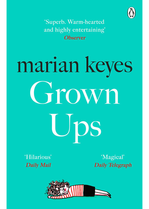 Grown Ups: An absorbing page-turner from Sunday Times bestselling author Marian Keyes