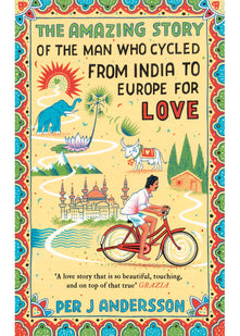 The Amazing Story of the Man Who Cycled from India to Europe for Love: 'You won’t find any other love story that is so beautiful’ Grazia