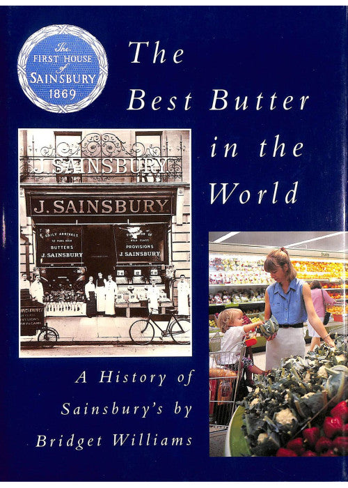 The Best Butter in the World: A History of Sainsbury's