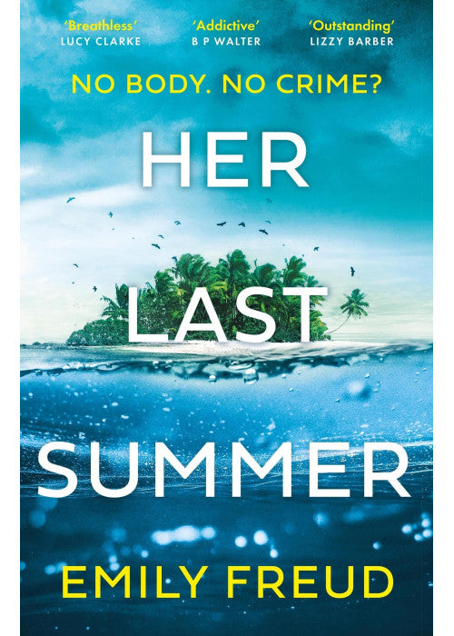Her Last Summer: the scorching destination thriller with a killer twist - perfect for summer reads