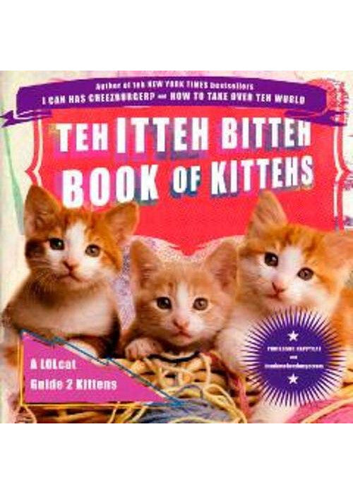 Teh Itteh Bitteh Book of Kittehs