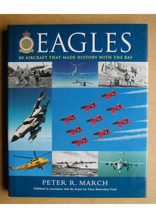 Eagles: 80 Aircraft That Made History with the Royal Air Force