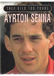 Ayrton Senna (They Died Too Young S.)