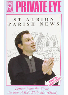 Private Eye: St. Albion Parish News - Letters from the Vicar, the Rev A.R.P. Blair MA (Oxon)