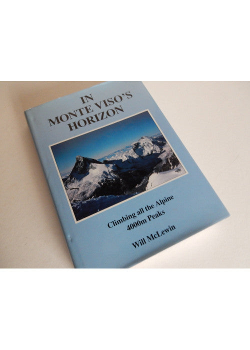 In Monte Viso's Horizon: Climbing All the Alpine 4000 Metre Peaks