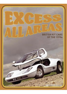 Excess All Areas: British Kit Cars of the 1970s