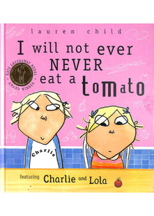 I Will Not Ever, Never Eat a Tomato