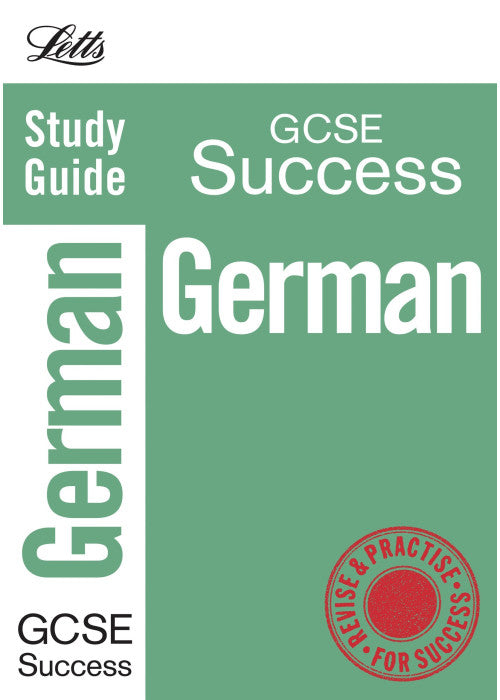 Letts GCSE Revision Success – German (inc. Audio CD): Study Guide