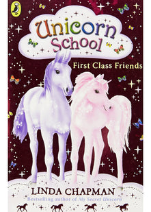 Unicorn School: First Class Friends: 1 (Unicorn School, 1)