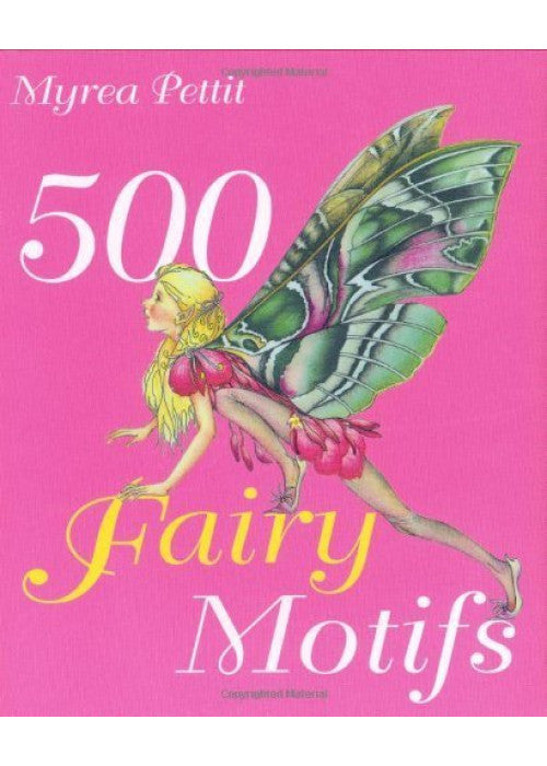 500 Fairy Motifs: Art and Inspiration from the Secret Realm (4000 Design Motifs)