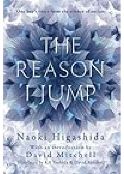 The Reason I Jump: one boy's voice from the silence of autism