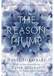 The Reason I Jump: one boy's voice from the silence of autism
