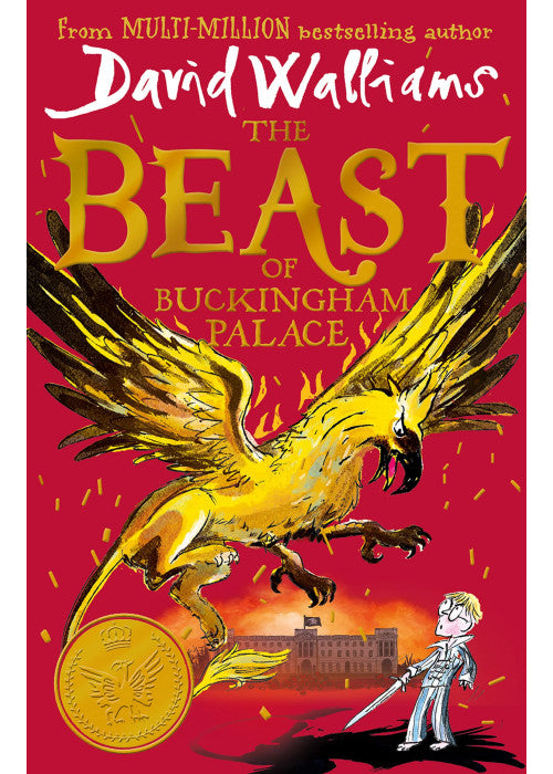 The Beast of Buckingham Palace: The epic new children’s book from multi-million bestselling author David Walliams