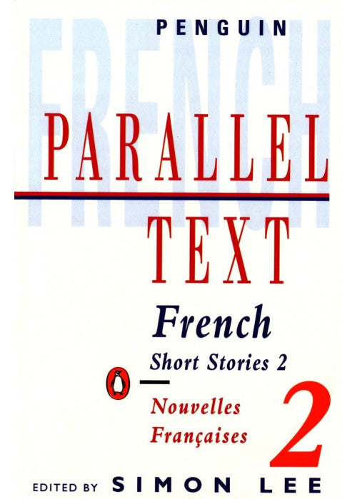 French short stories: Nouvelles Francaises: Volume 2 (Penguin Parallel Text Series): v. 2