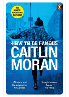 How to be Famous: The laugh-out-loud Richard & Judy Book Club bestseller