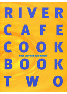 River Cafe Cook Book 2