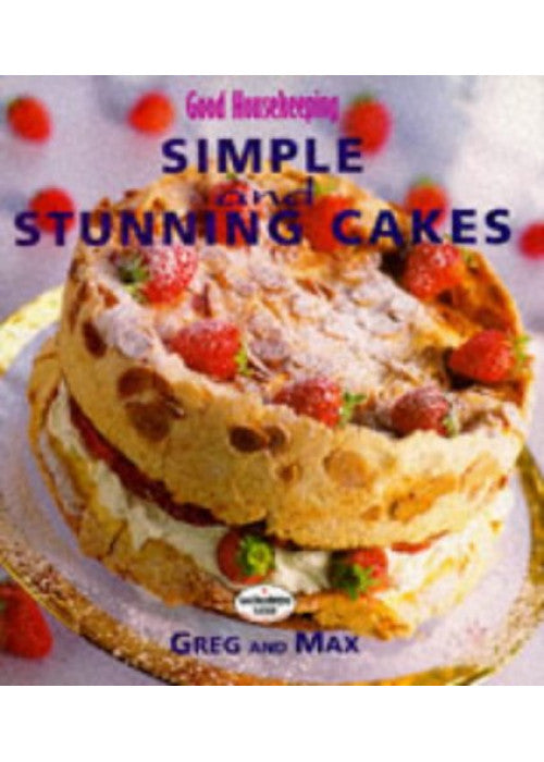"Good Housekeeping" Simple and Stunning Cakes