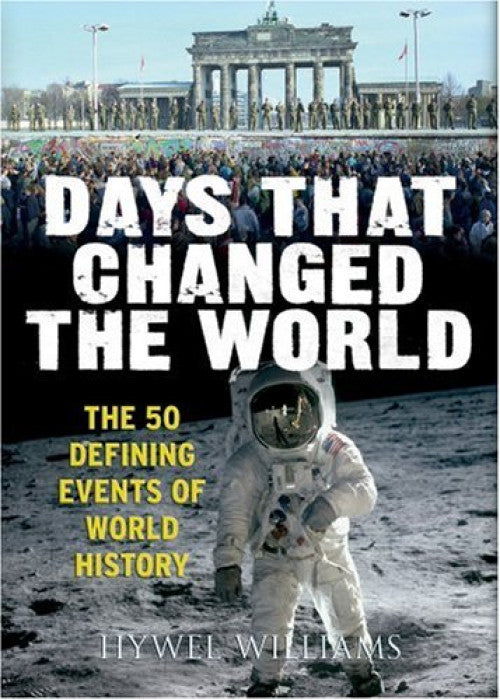 Days That Changed the World: The Moments That Shaped History