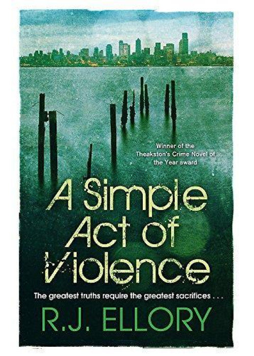 A Simple Act of Violence: R.J. Ellory