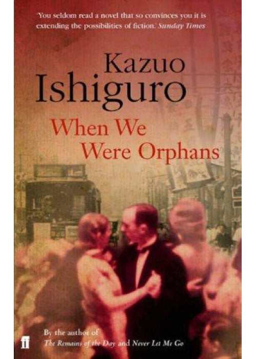 When We Were Orphans: Kazuo Ishiguro
