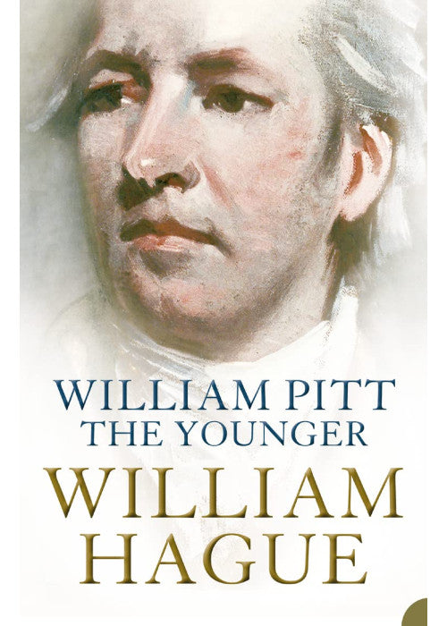 William Pitt the Younger: A Biography
