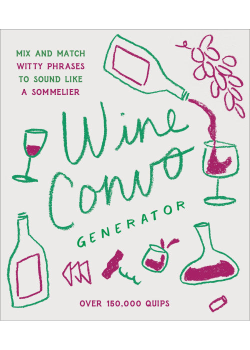 Wine Convo Generator: Mix and Match Witty Phrases to Sound like a Sommelier